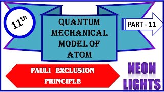 11th PAULI EXCLUSION PRINCIPLE | QUANTUM MECHANICAL MODEL OF ATOM | PART 11 | TAMIL