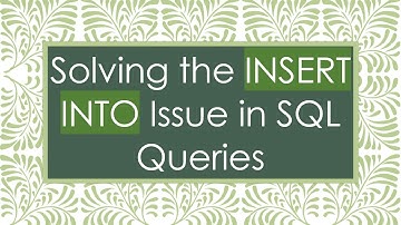 Solving the INSERT INTO Issue in SQL Queries