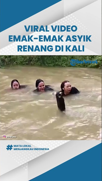 Viral Video Momen Keseruan Emak-emak Renang di Kali, Tampak Girang saat Bergantian Loncat ke Air