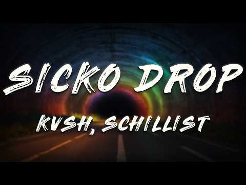 KVSH, Schillist - Sicko Drop (Lyrics)