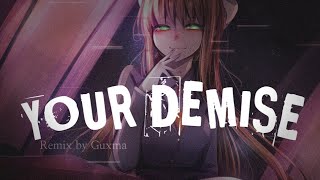 Your Demise | GUXMA REMIX