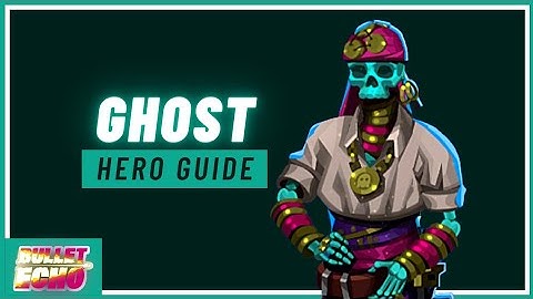 *NEW* Ghost Hero Guide + Possible Gearsets 👻 | Bullet Echo