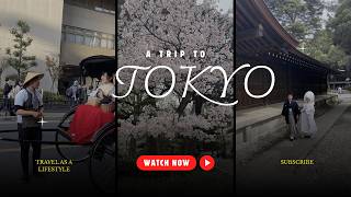 Tokyo In Spring Sakura, Temples & The Energy Of The City Cinematic Travel Film