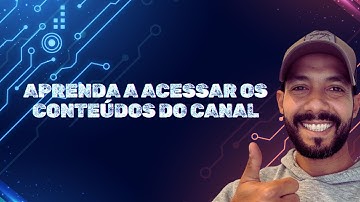 APRENDA A ACESSAR OS CONTEÚDOS / DOWNLOADS DO CANAL!