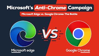 microsoft edge vs. google chrome: the battle