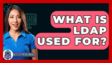What Is LDAP Used For? - Next LVL Programming