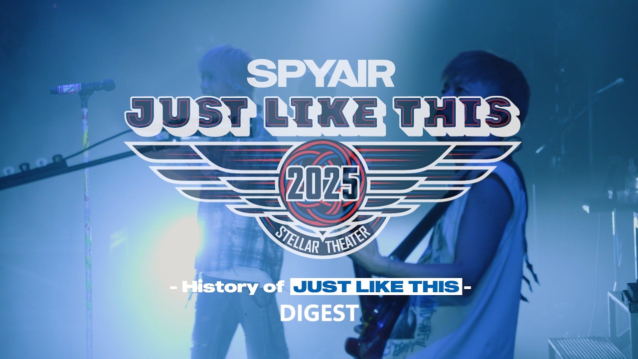 SPYAIR『JUST LIKE THIS 2025』 DAY1 -digest- - YouTube