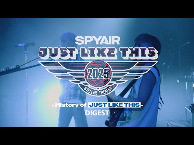 SPYAIR『JUST LIKE THIS 2025』 DAY1 -digest- - YouTube