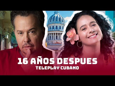Teleplay Cubano: 16 AÑOS DESPUES con Ketty de la Iglesia, Roque Moreno ( Series Juvenil Cubana )