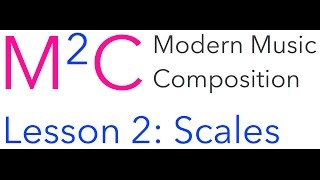 M2C Lesson 2: Scales