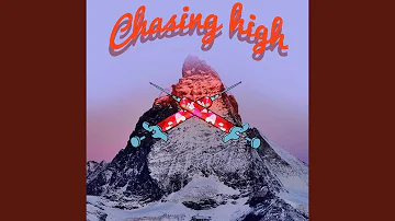 Chasing High