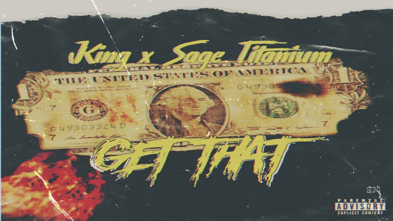 King x Sage Titanium - Get That(Audio) adlı videoyu YouTube'da izle King x Sage Titanium - Get That(Audio) adlı videoyu YouTube'da izle