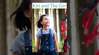 Kiri and The Girl