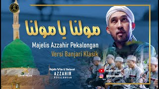 Versi BANJARI TERBARU - Maulana Ya Maulana ( Azzahir 2021 )