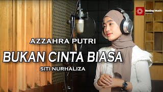 Bukan Cinta Biasa (Siti Nurhaliza) - Azzahra Putri | Bening Musik