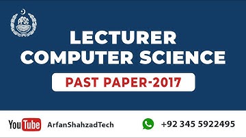 PPSC Lecturer CS-9| Past Paper 2017 (Part 1)| by Arfan Shahzad