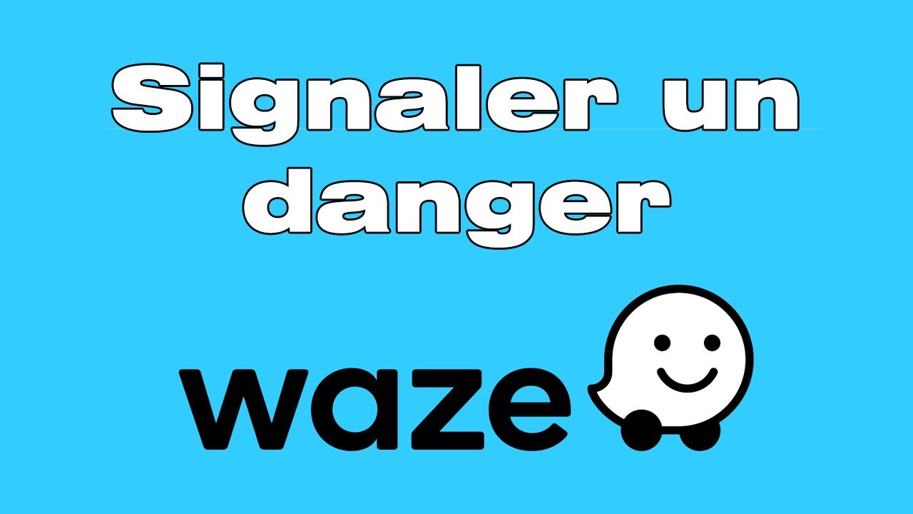 comment-signaler-un-danger-sur-waze-youtube
