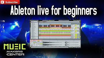 ABLETON LIVE 9 TUTORIAL FOR BEGINNERS: HOW TO MAKE A SONG
