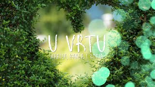 MARIJA, KARLA I SOFIA - U VRTU (TEKST/LYRICS)