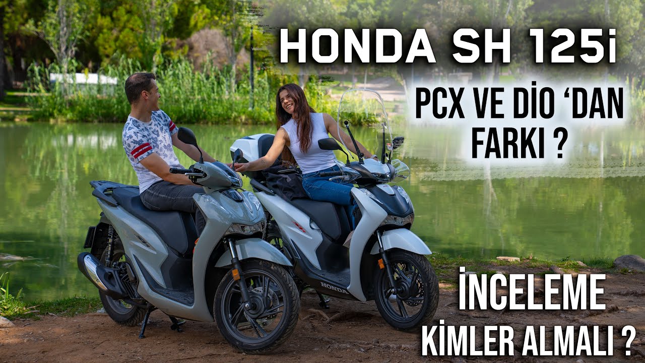 Honda Sh 125i İnceleme ve Yorumlarımız ! Pcx ve Dio'dan Farkı Ne ?