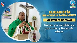 EUCARISTÍA EN HONOR A SANTA MARTA - Oramos por las peleterías, fabricantes y tiendas de calzado.