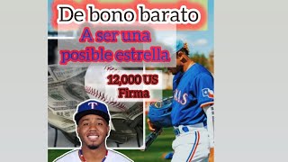 De ser bono barato a ser una posible estrella del béisbol Echedry Vargas Texas rangers 12,000US