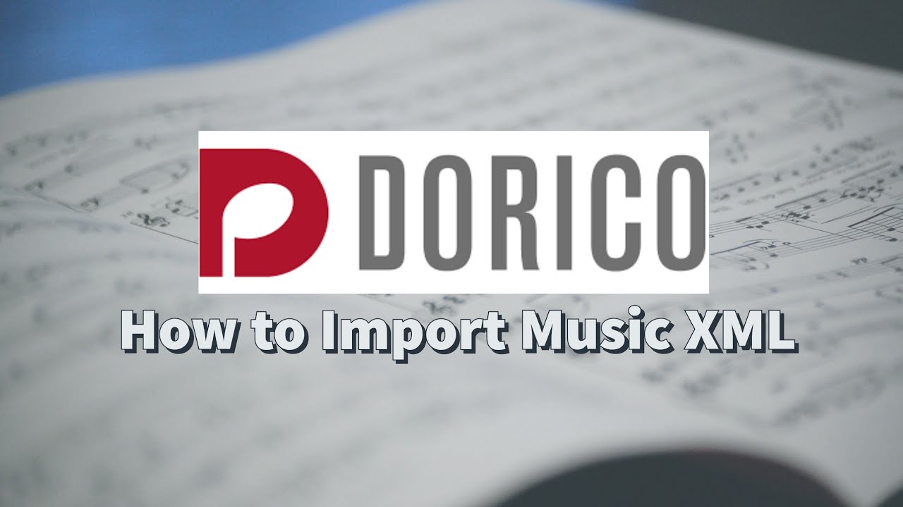 An In Depth Guide How to Import Music XML in Dorico Pro - YouTube