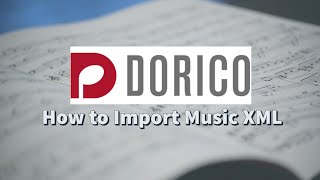 An In Depth Guide How to Import Music XML in Dorico Pro