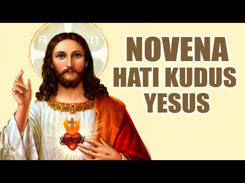 Novena Hati Kudus Yesus | Doa Mukjizat Mengatasi Kesedihan, Masalah dan Penderitaan | Doa Katolik