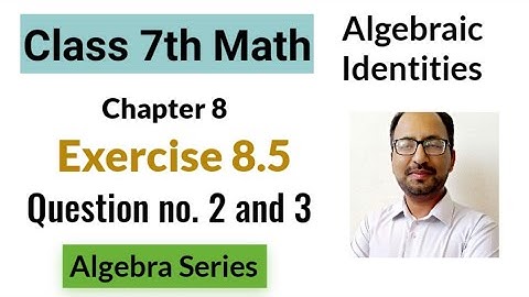 Chapter 8 Exercise 8.5 Question no. 2 and 3 Class 7 Math PTB II Algebraic Formulas II Learning Zone