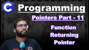 ▶️ C Programming Lecture - Pointers in C : Part - 11 - Function Returning Pointer