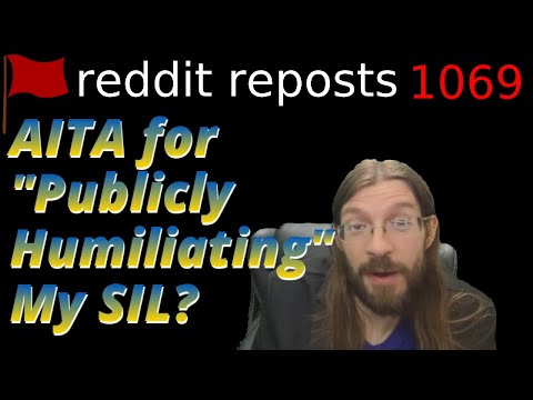 AITA for "Publicly Humiliating" My SIL? | 3 Stories | 1069