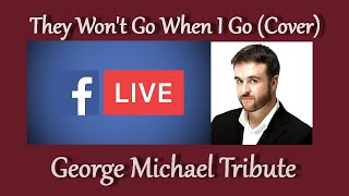 They Wont Go When I Go (Cover) with Lyrics &amp; Chords in Description. (George Michael, Stevie Wonder)