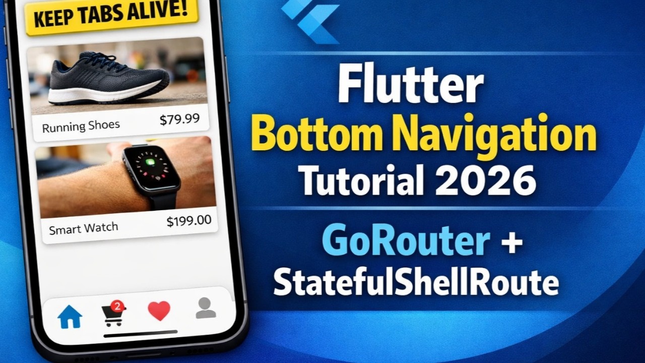 Flutter Bottom Navigation Tutorial 2026 | GoRouter + StatefulShellRoute ...