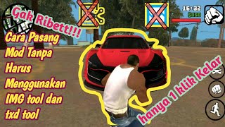 Cara Pasang Mod Kendaraan GTA Sa Android Tanpa menggunakan GTA IMG tool dan txd tool