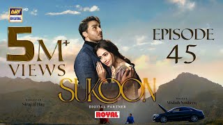 Sukoon Episode 45 | Digitally Presented by Royal (Eng Sub) | 20 March 2024 | ARY Digital