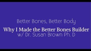 Why I made the Better Bones Builder Supplement