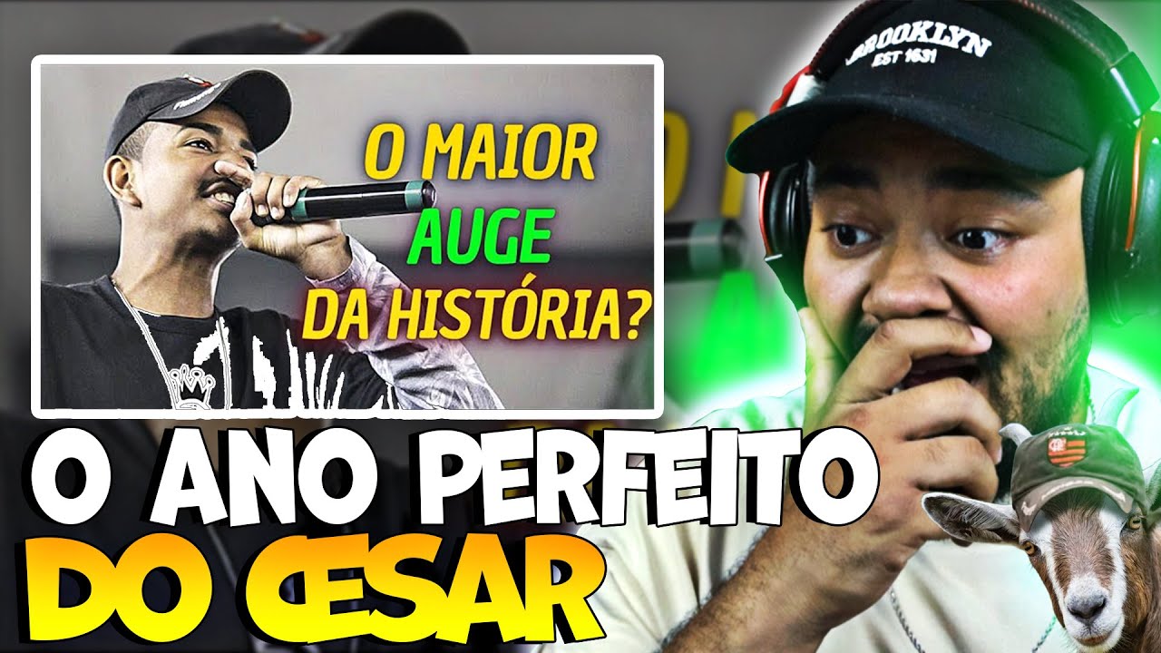 REAGI PELA PRIMEIRA VEZ ao O ANO PERFEITO do Cesar (O melhor MC que já existiu?)