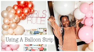 Using a Balloon Strip for the first time | Tutorial | How To | DIY