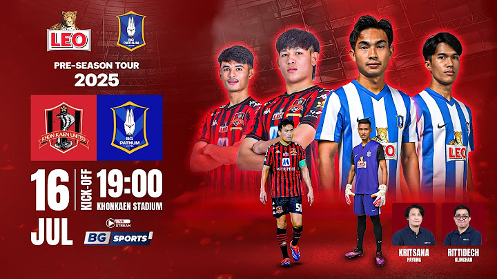 LIVE 🔴 : Khon Kaen United vs BG Pathum United | LEO BGPU Pre-Season Tour 2025 | 16.07.25