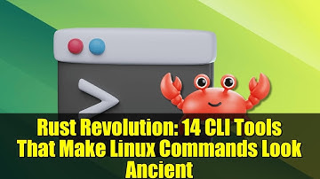 Rust Revolution: 14 CLI Tools That Make Linux Commands Look Ancient