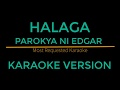 Halaga - Parokya Ni Edgar (Karaoke Version)