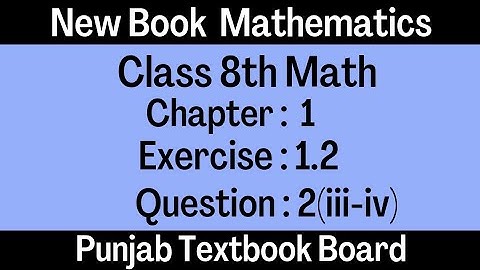 Class 8th Math New Book | Unit 1 | Exercise 1.2 | Question No 2 | Punjab Text Book Board