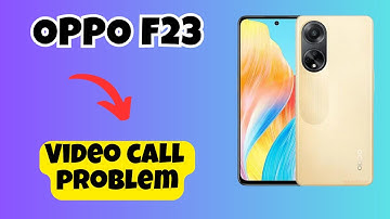OPPO F23 Video call problem || How to solve video call issues || Video call not working issue solved