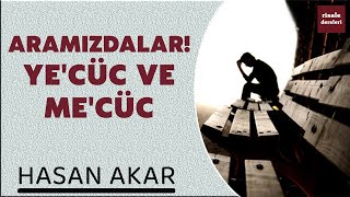 Hasan Akar - Aramızdalar Yecüc Ve Mecüc