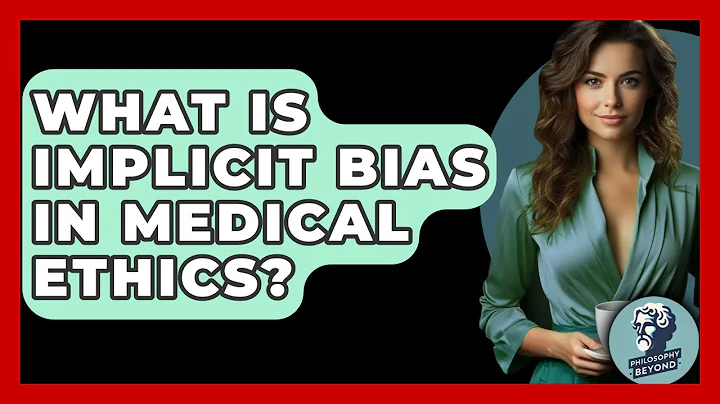 What Is Implicit Bias In Medical Ethics? - Philosophy Beyond