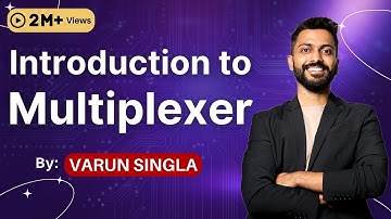 Lec -18: Introduction to Multiplexer | What are Multiplexers | Digital Electronics