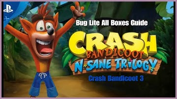 Crash Bandicoot 3 - Bug Lite All Boxes Guide