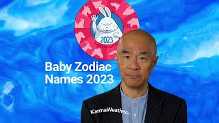 Chinese Zodiac 2023 - Choose the luckiest name for your baby Chinese Zodiac 2023 - Choose the luckiest name for your baby