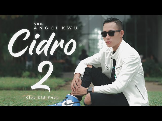 ANGGI KWU - CIDRO 2 (Cover) | Panas-Panase Srengenge Kui class=
